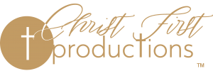 Christ First Productions